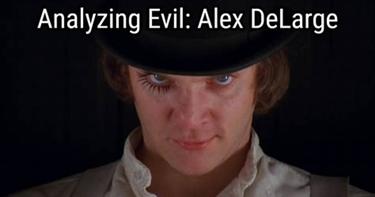 Is Alex Delarge Evil