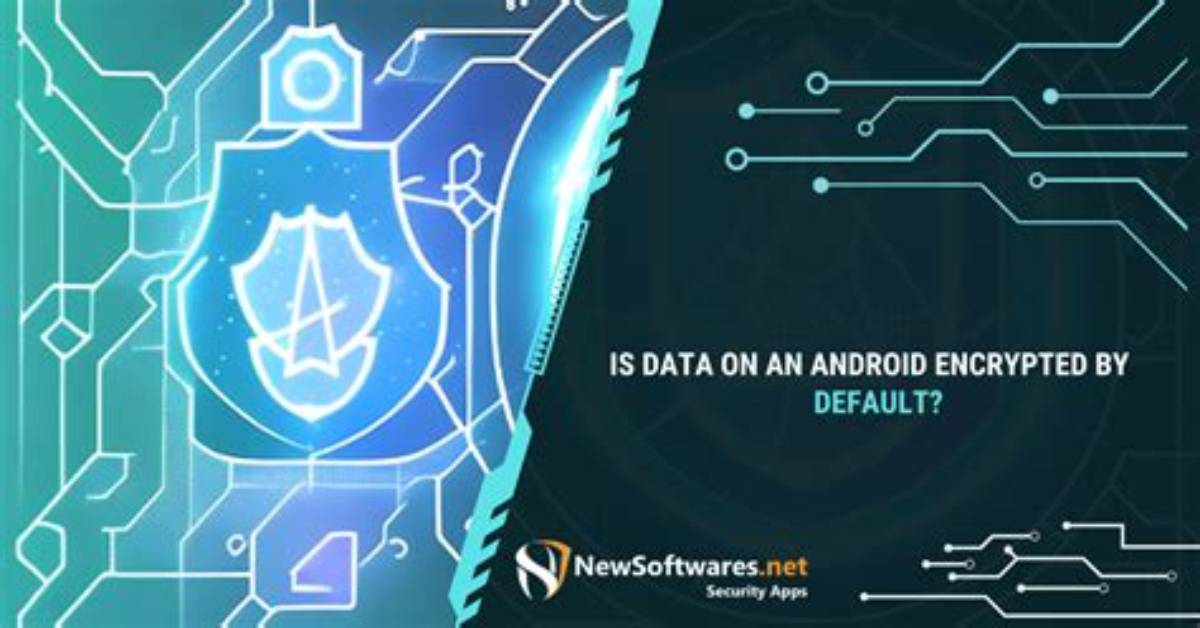 Is Android Encrypted by Default?