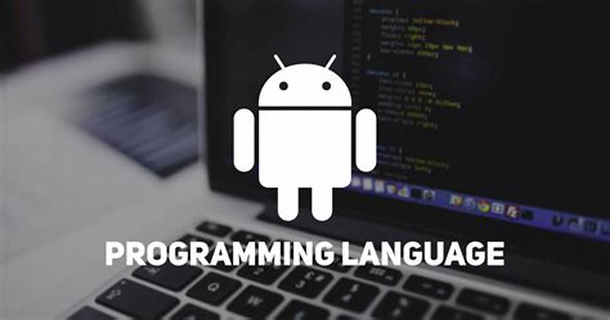 Is Android Written in C Language?