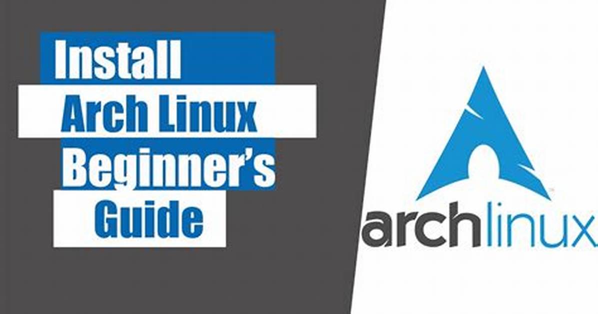 Is Arch Linux Good for Beginners?