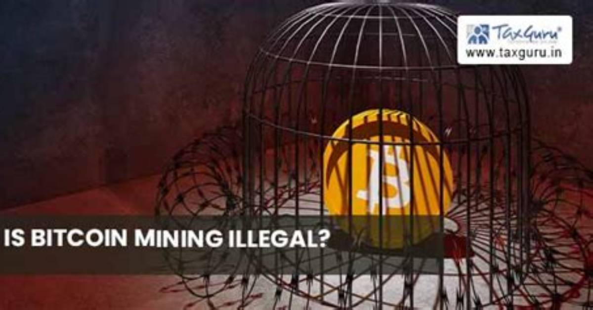 Is Bitcoin Mining Illegal?