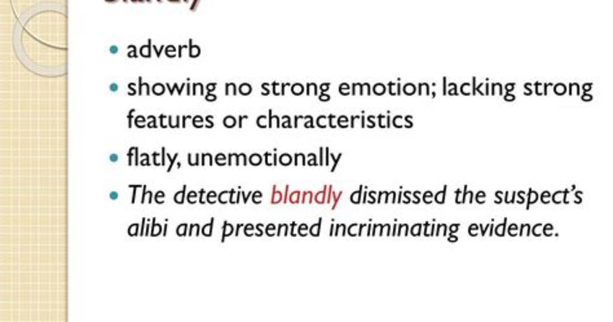 Is Blandly a Adverb?