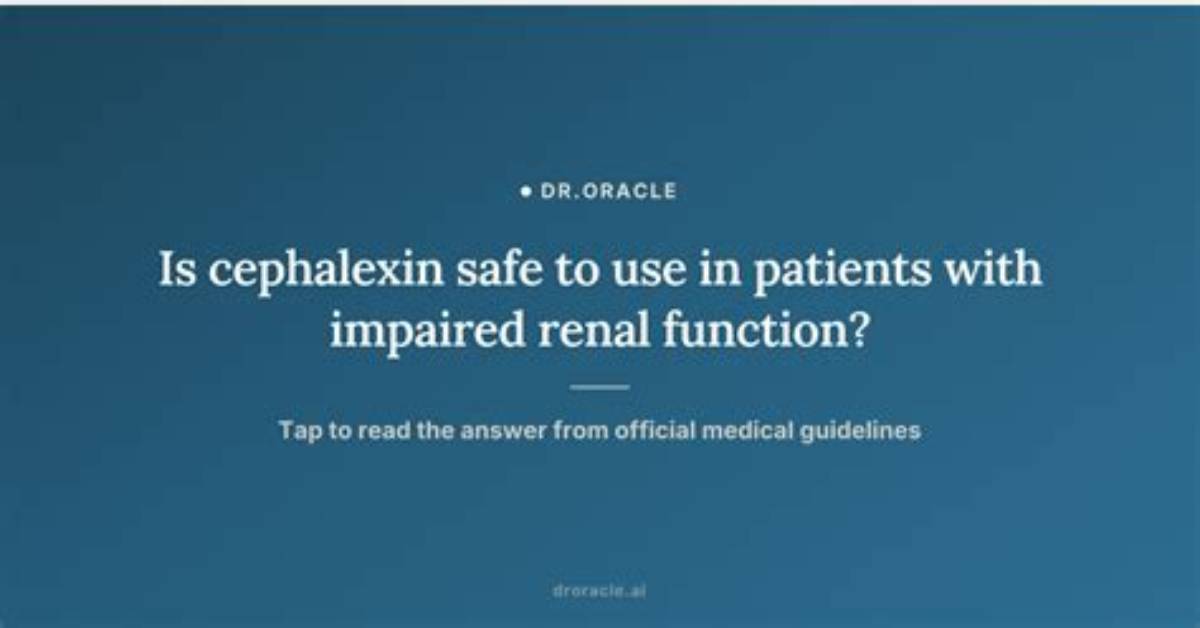 Is Cephalexin Safe for Kidneys?