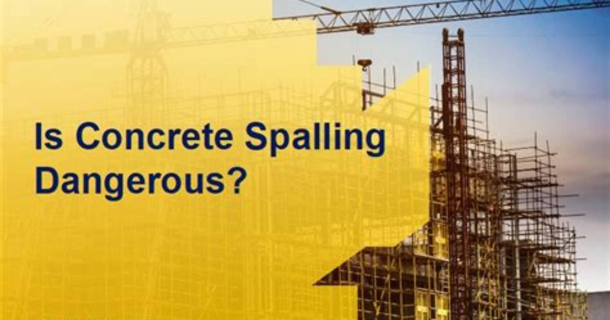 Is Concrete Spalling Dangerous?