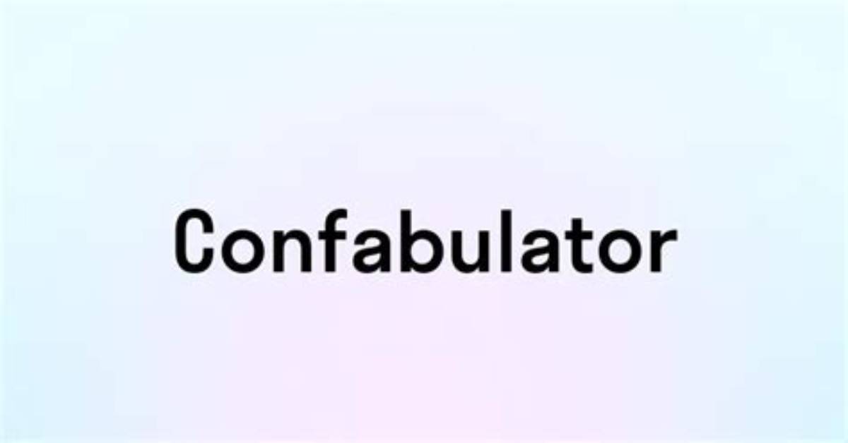 Is Confabulator a Word?