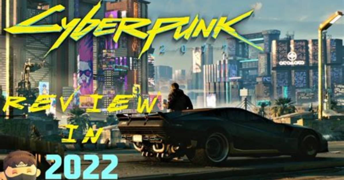 Is Cyberpunk 2077 Worth Playing in 2022 After the New Update?