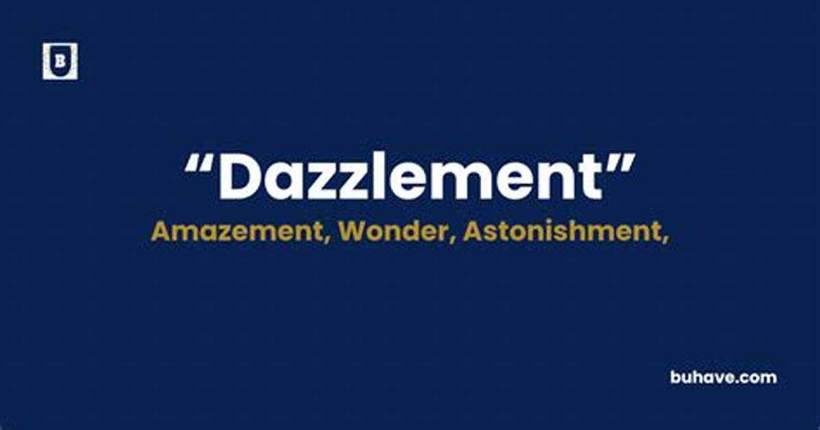 Is Dazzlement a Word?