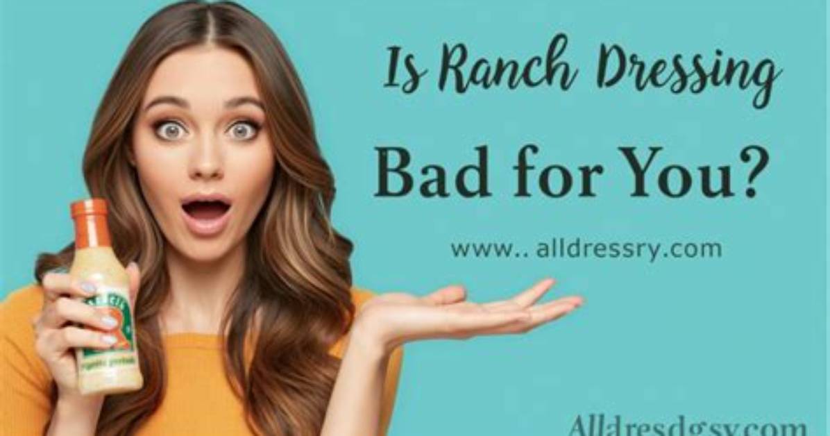Is Dressing Bad for You?