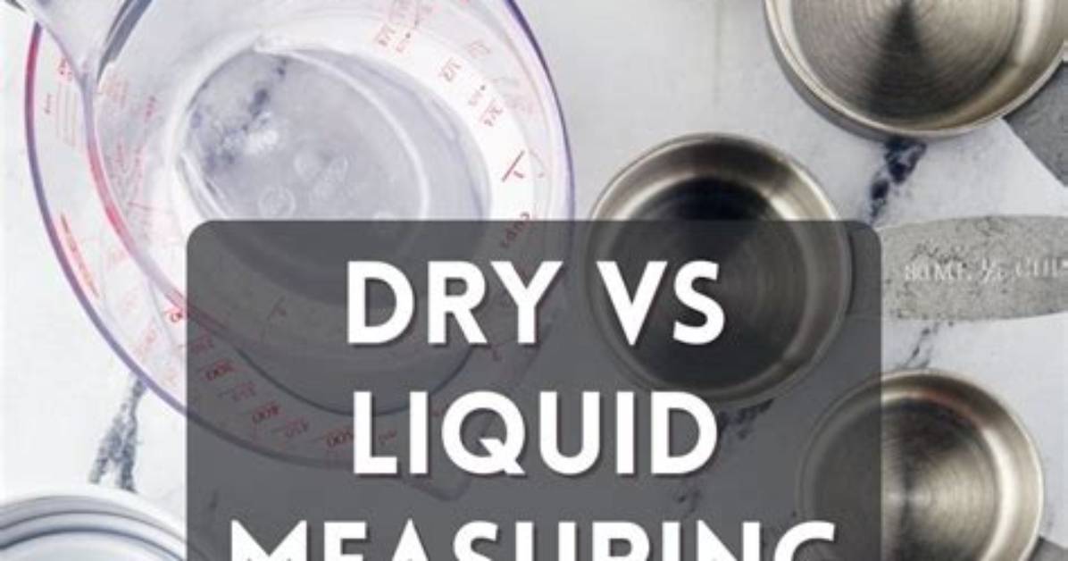 Is Dry Measure the Same as Liquid