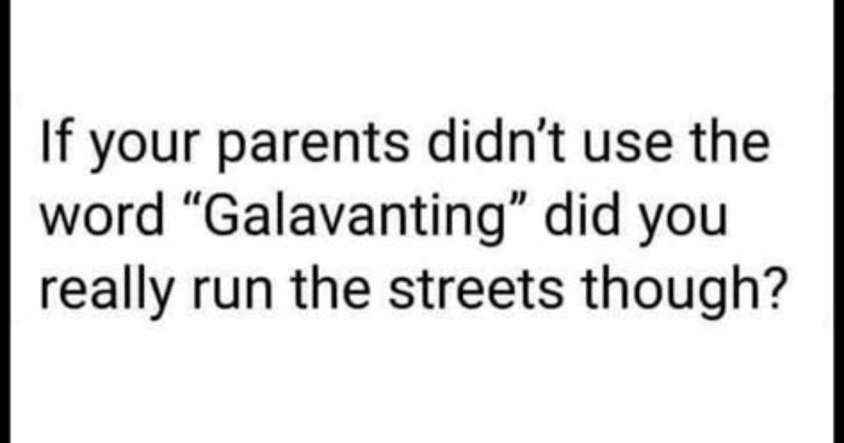 Is Galavanting a Word?