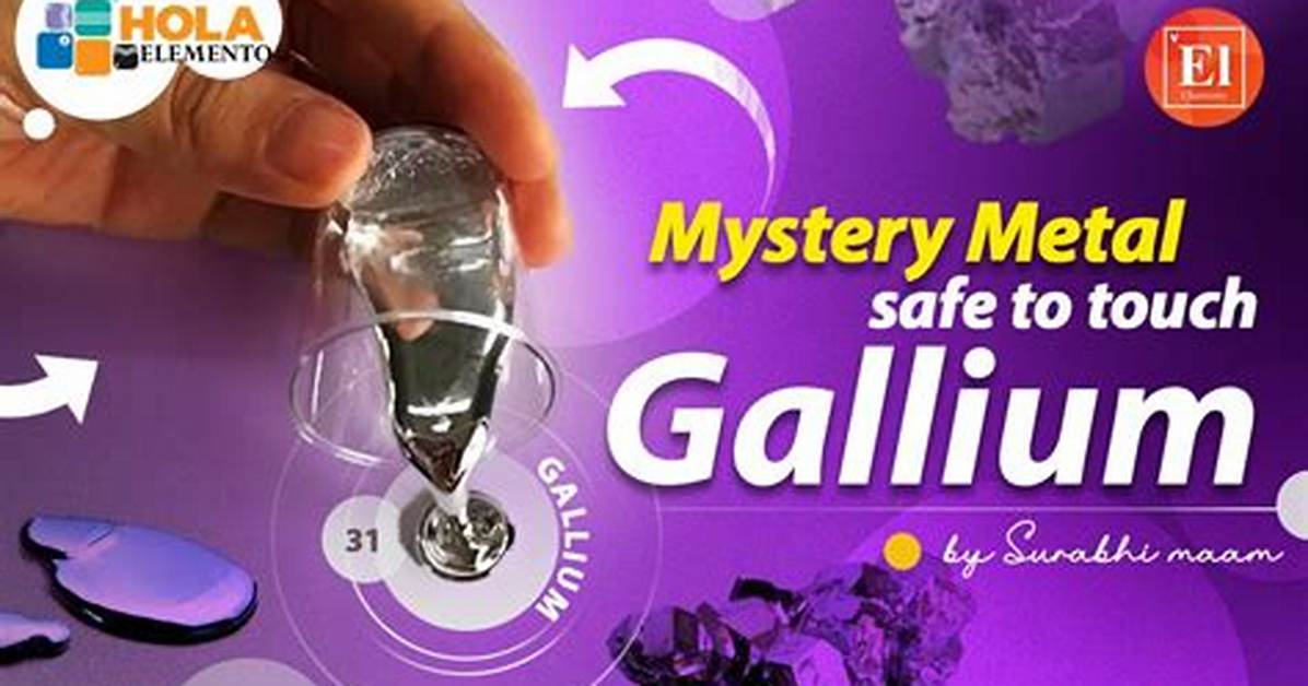 Is Gallium Safe to Touch?