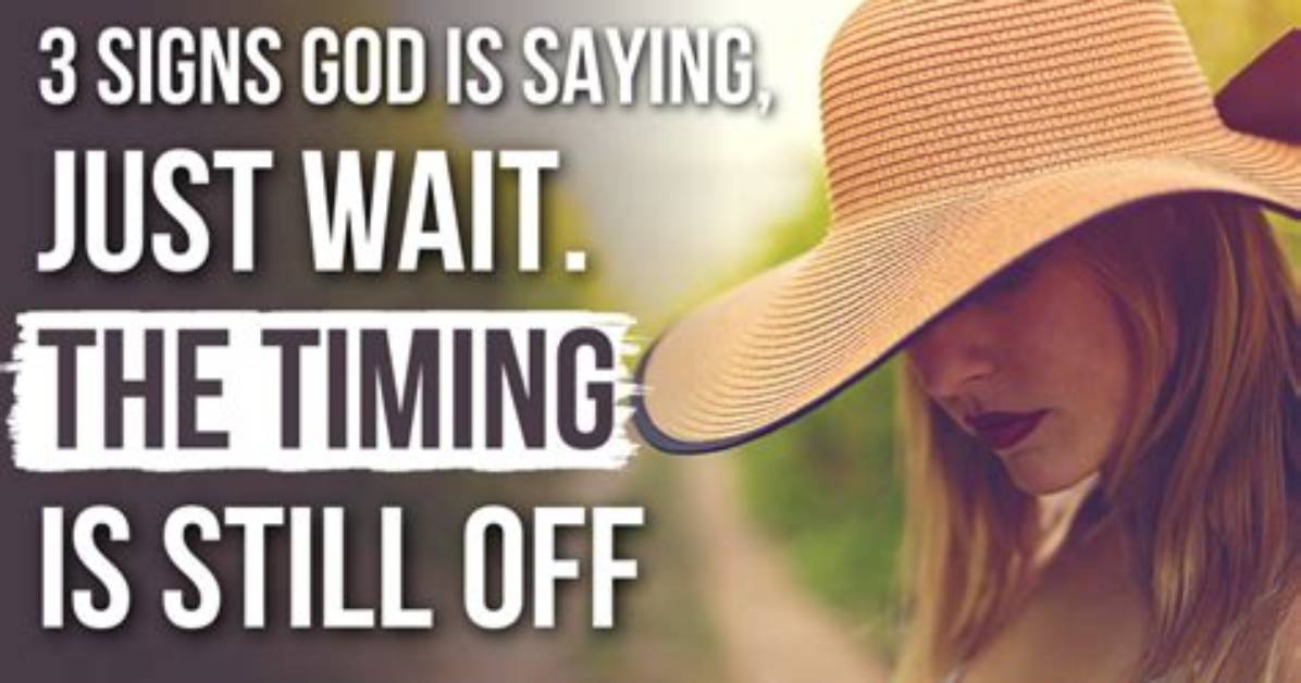 Is God Saying Wait?