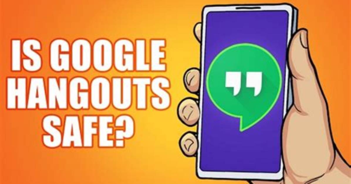 Is Google Hangouts Safe?