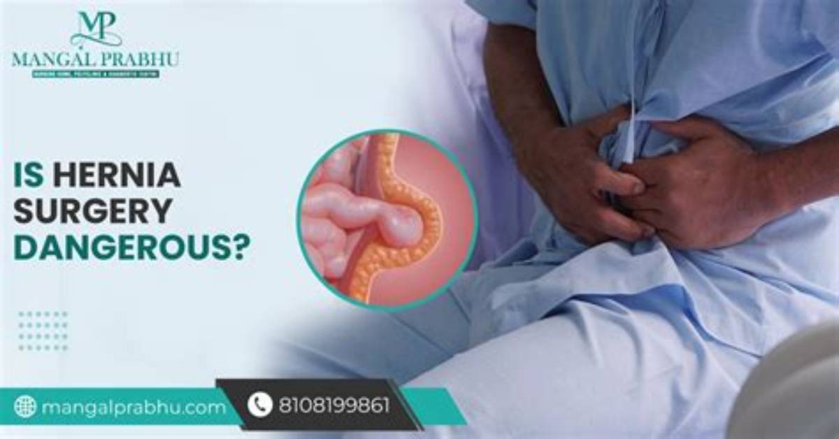 Is Hernia Surgery Dangerous?