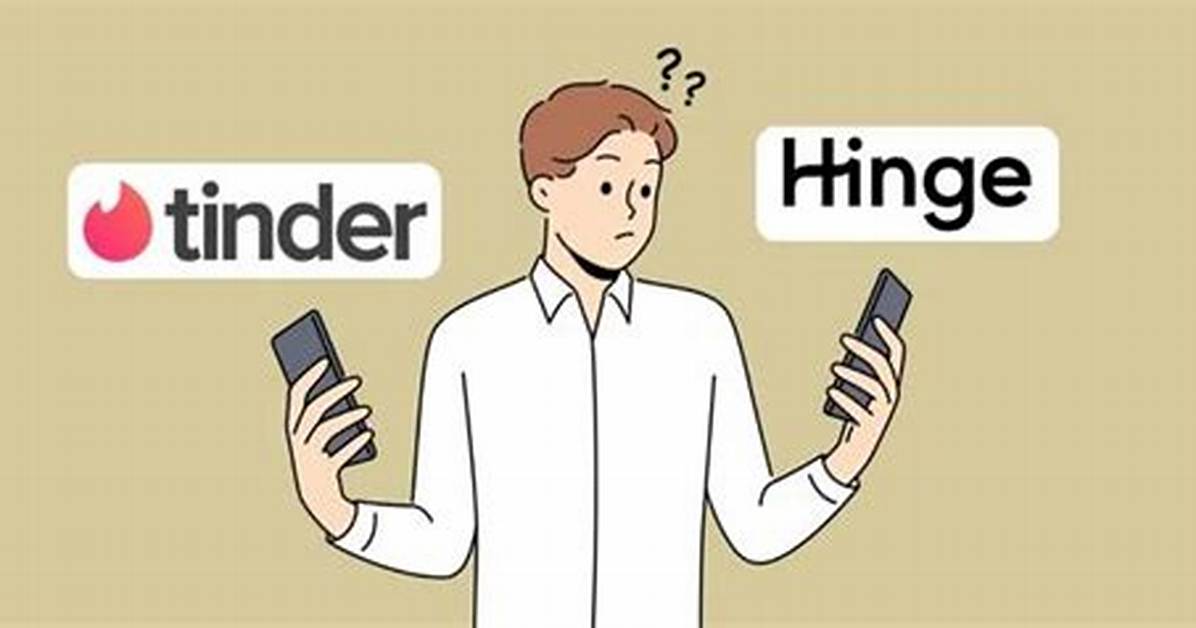 Is Hinge Better Than Tinder?