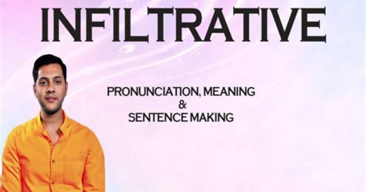 Is Infiltrative a Word?
