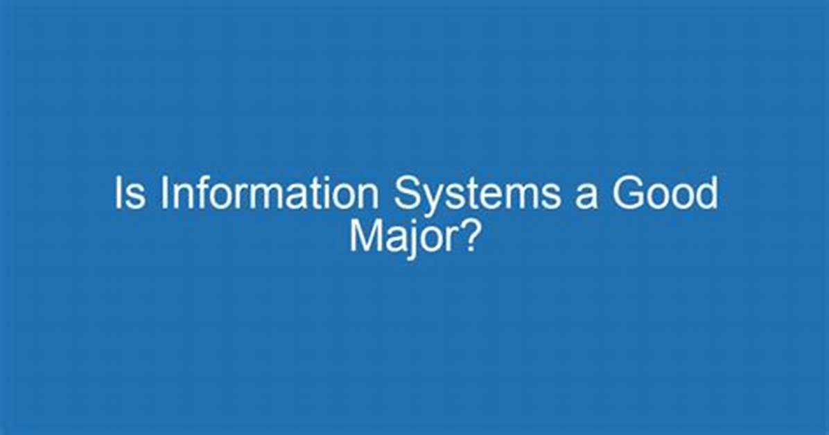 Is Information a Good Major?
