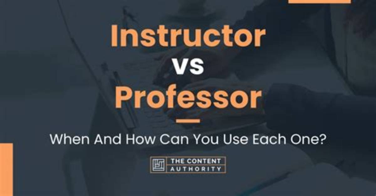 Is Instructor the Same as Professor?
