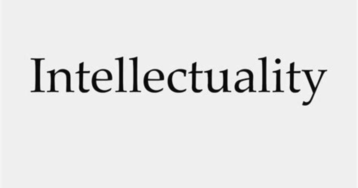 Is Intellectuality a Word?