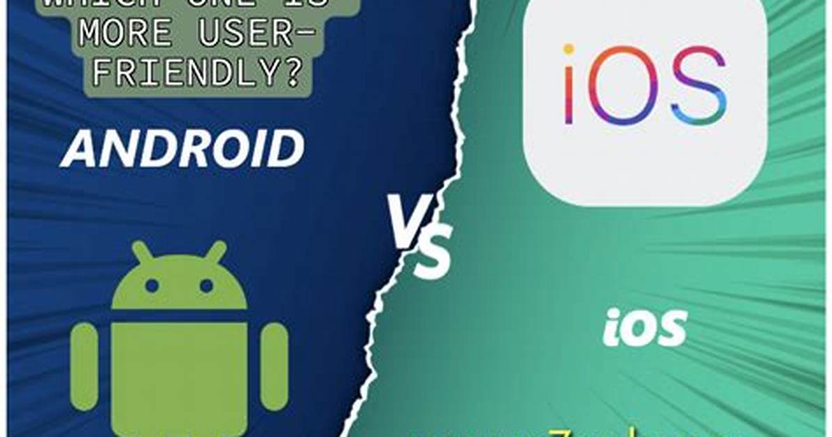 Is iOS More User Friendly Than Android?