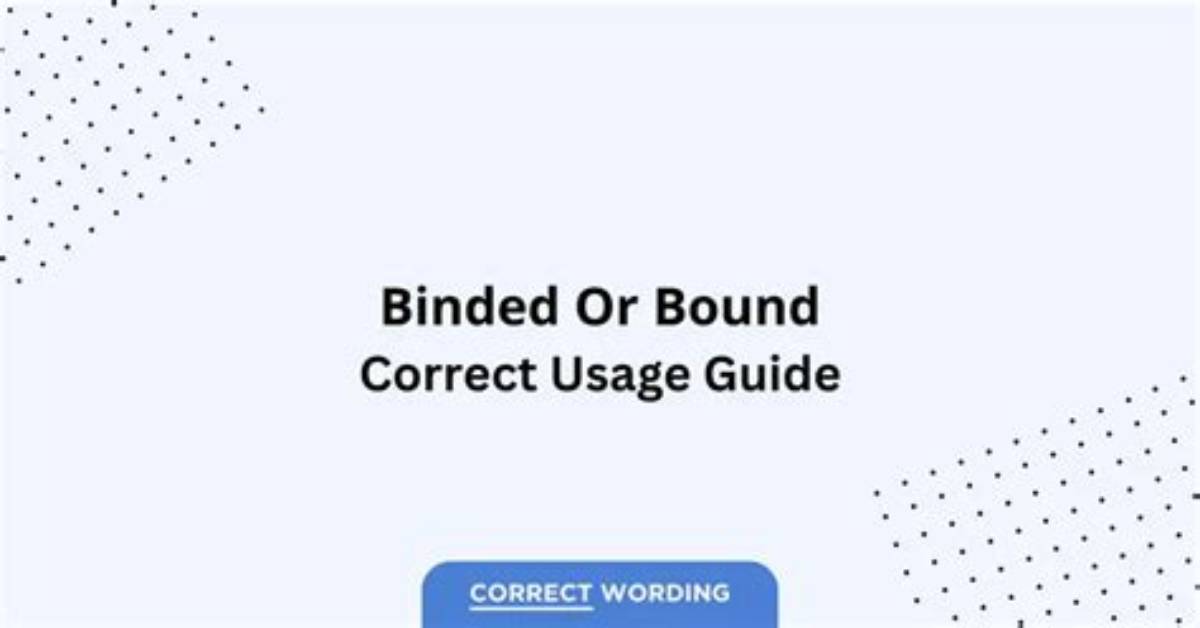 Is It Binded or Bound?