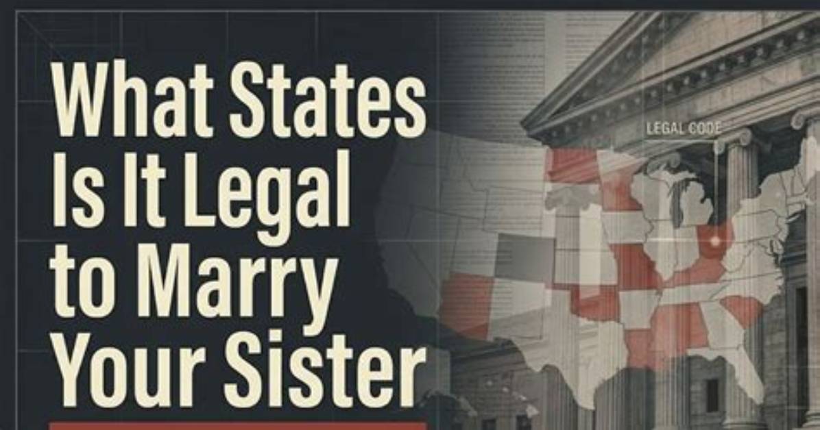 Is It Legal to Marry Your Sister in Alabama?