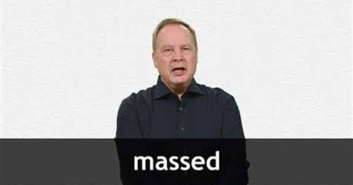 Is It Massed or Amassed?