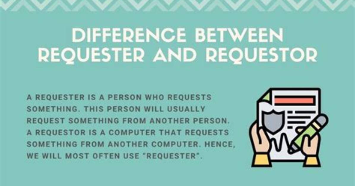 Is It Requester or Requestor?