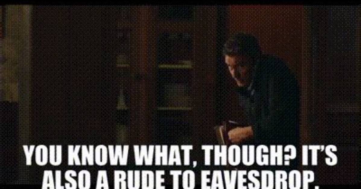 Is It Rude to Eavesdrop