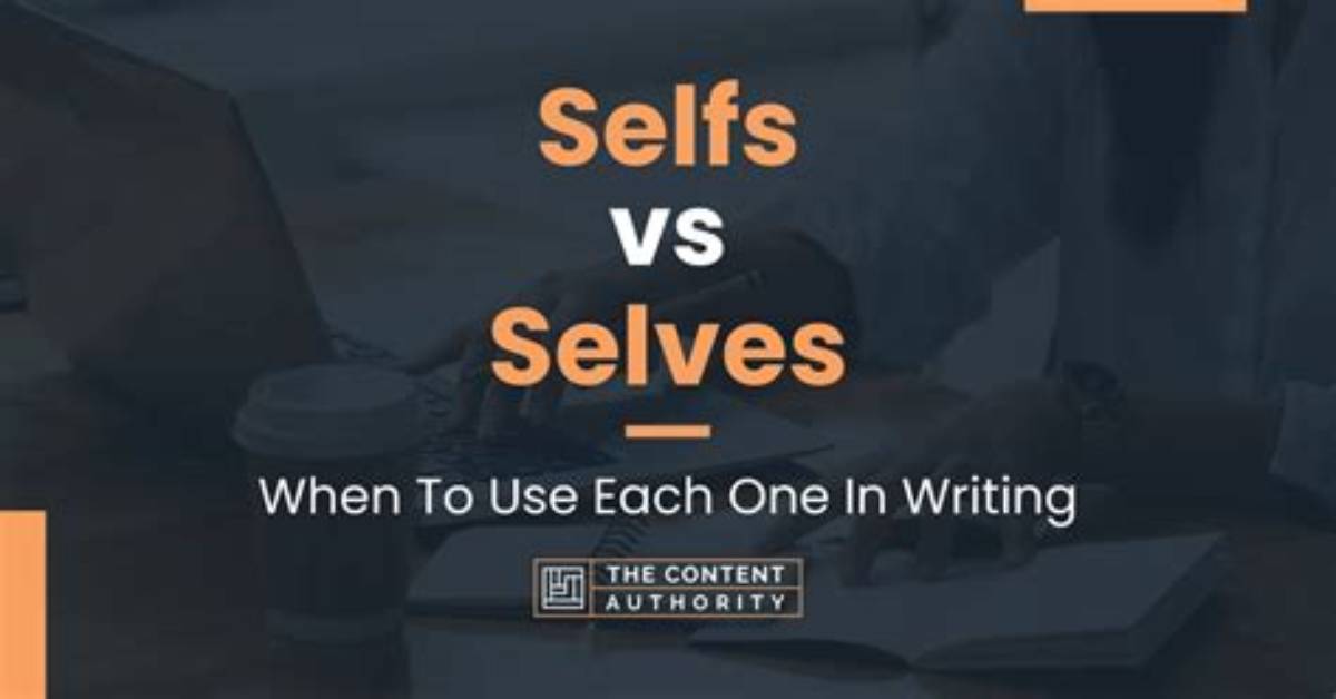 Is It Selfs or Selves?