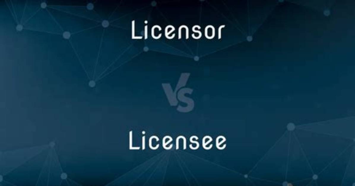 Is Licensor and Licensee?