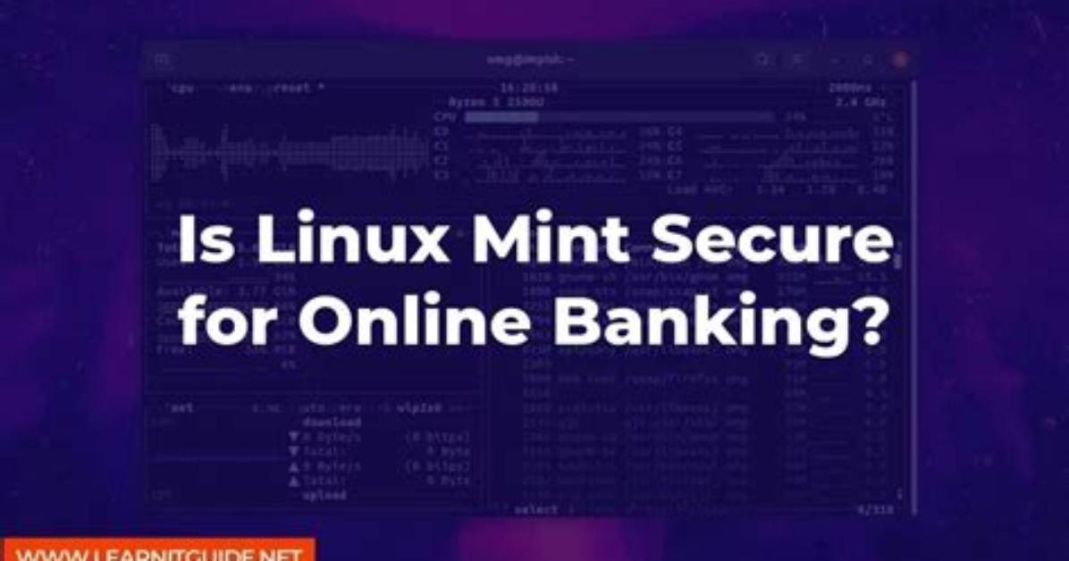 Is Linux Mint Secure for Online Banking?
