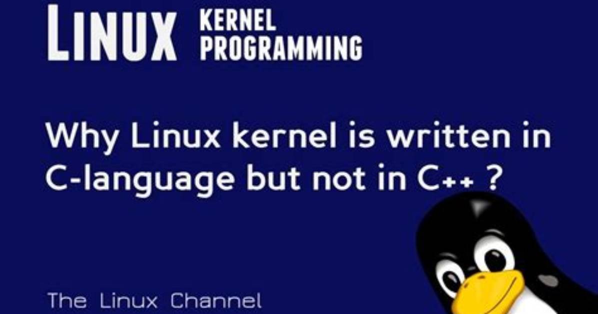 Is Linux Written in C or C?