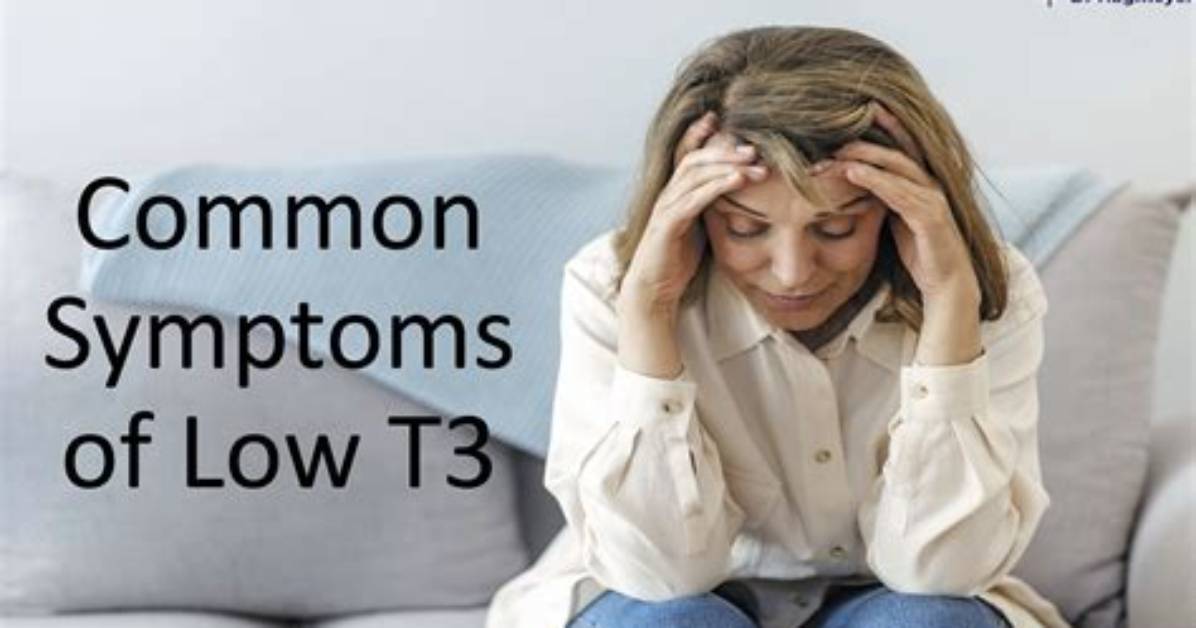 Is Low T3 Dangerous