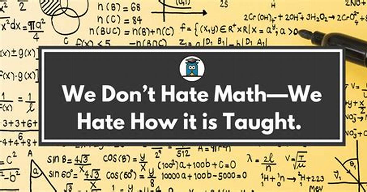 Is Math Hating Normal