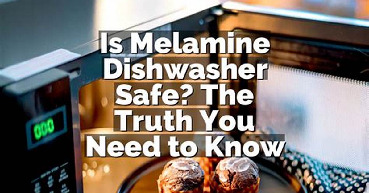 Is Melamine Dishwasher Safe?