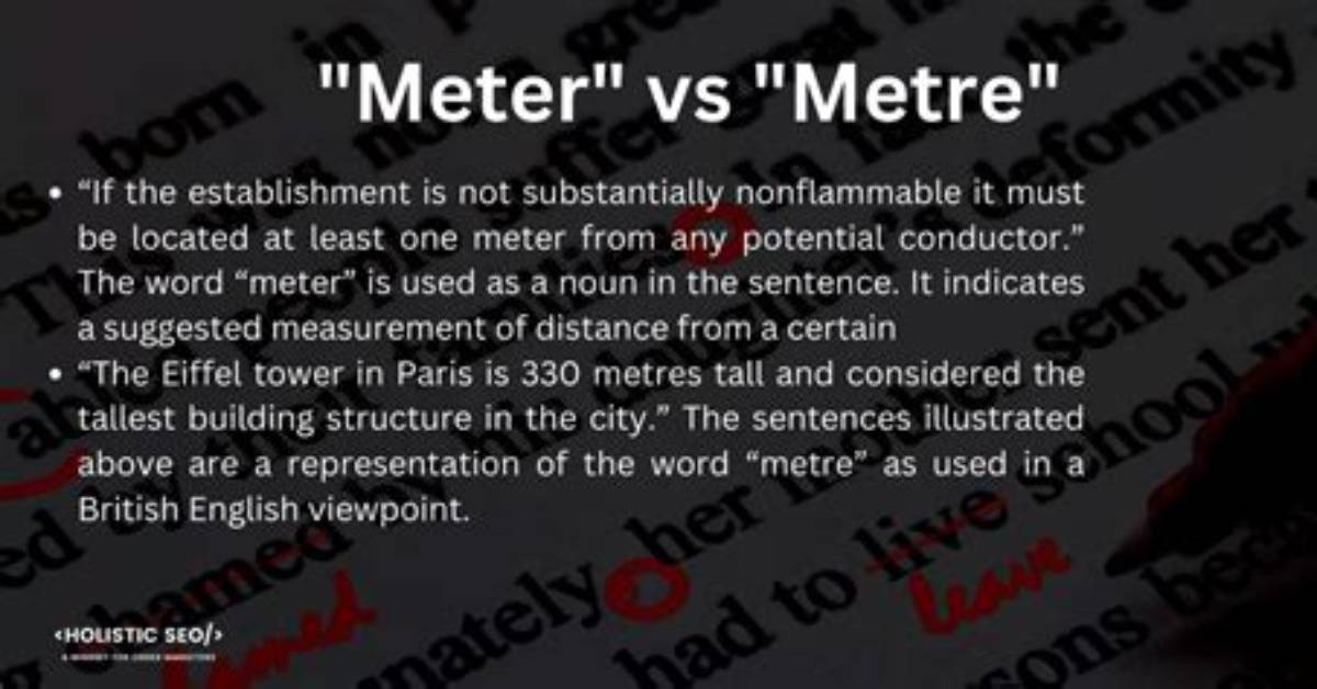 Is Meter or Metre Correct?