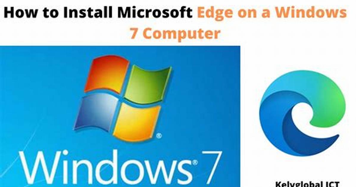 Is Microsoft Edge Good for Windows 7?