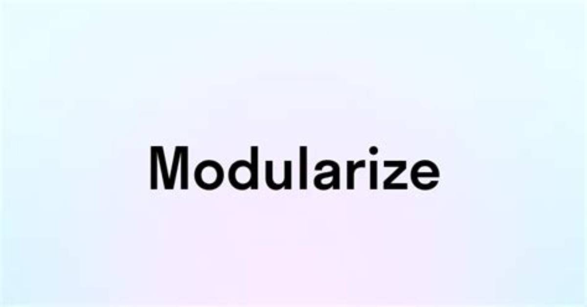 Is Modularize a Word?