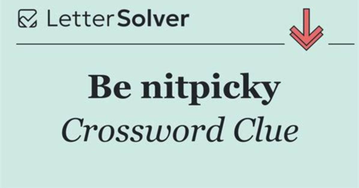 Is Nitpicky a Word?