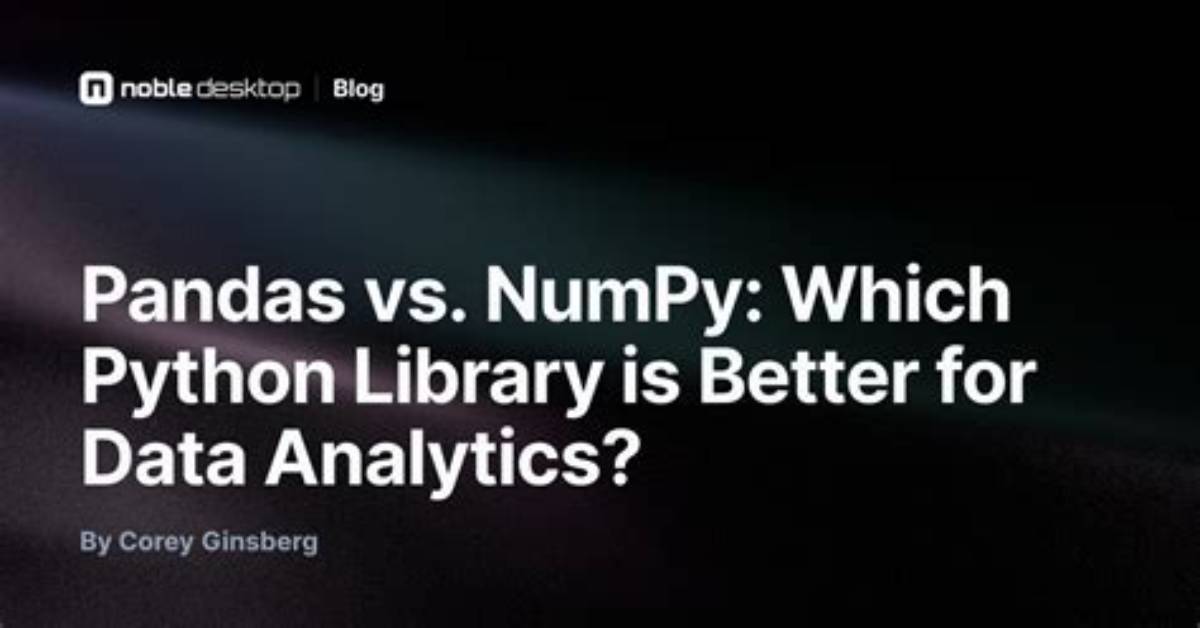 Is Numpy or Pandas Better