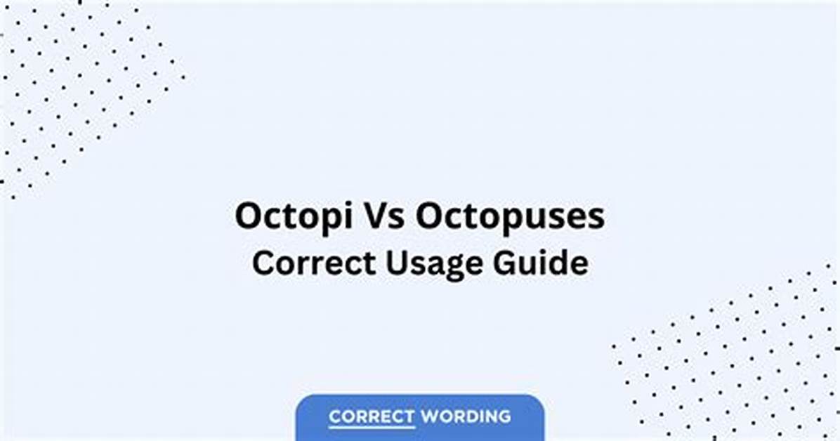 Is Octopi Grammatically Correct?