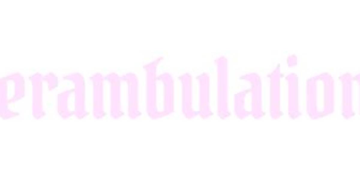 Is Perambulation a Word?