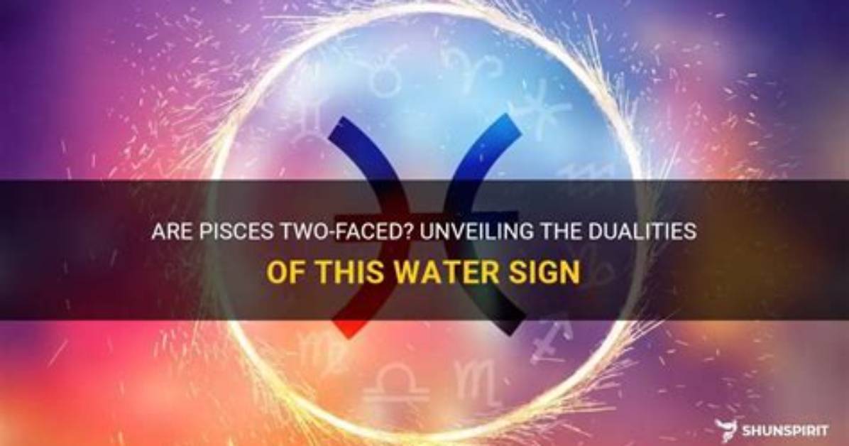 Is Pisces Two Faced?