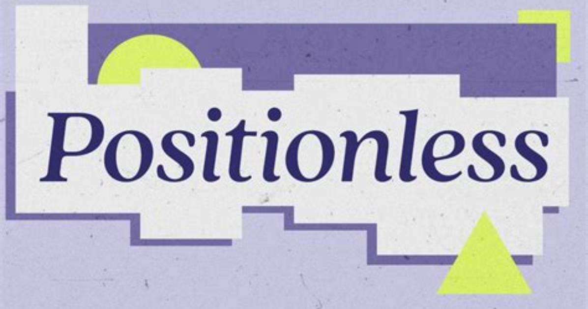 Is Positionless a Word?