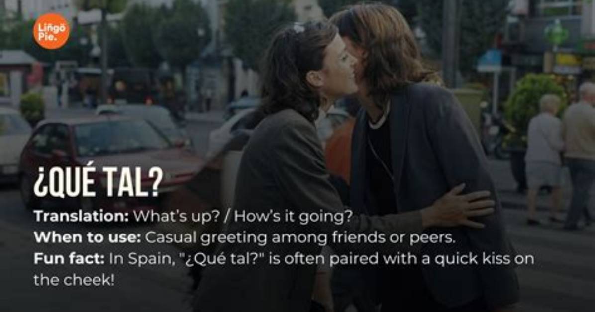 Is Que Tal a Greeting?