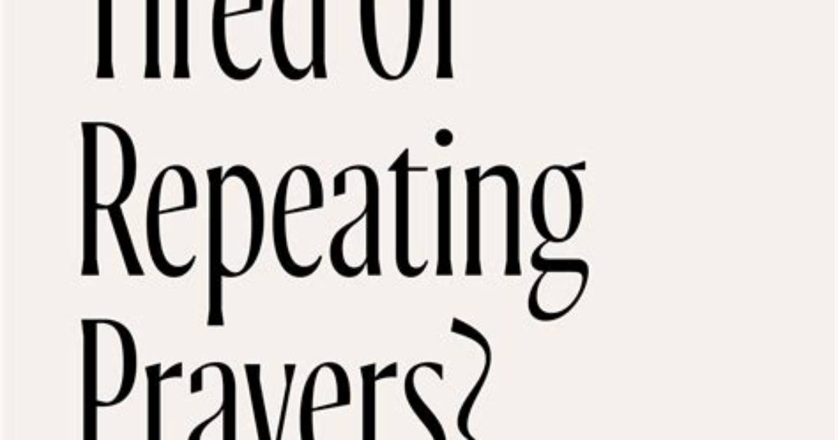 Is Repeating a Prayer Bad?