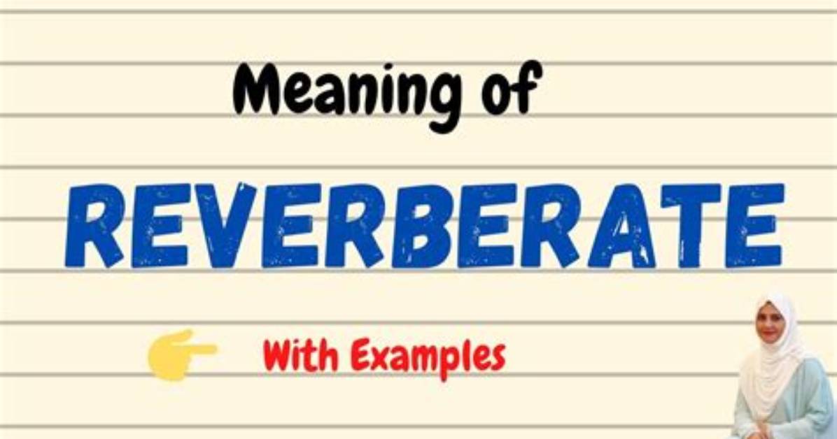 Is Reverberate a Adjective?