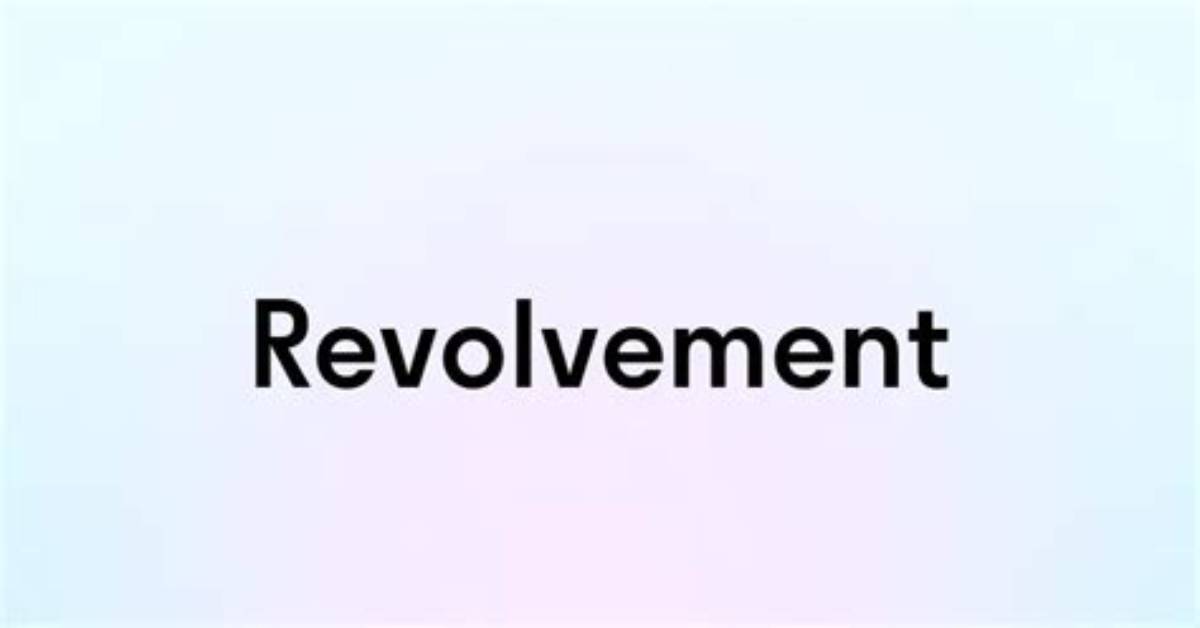 Is Revolvement a Word?