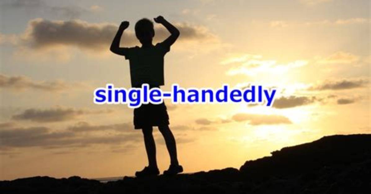 Is Single Handedly Hyphenated?